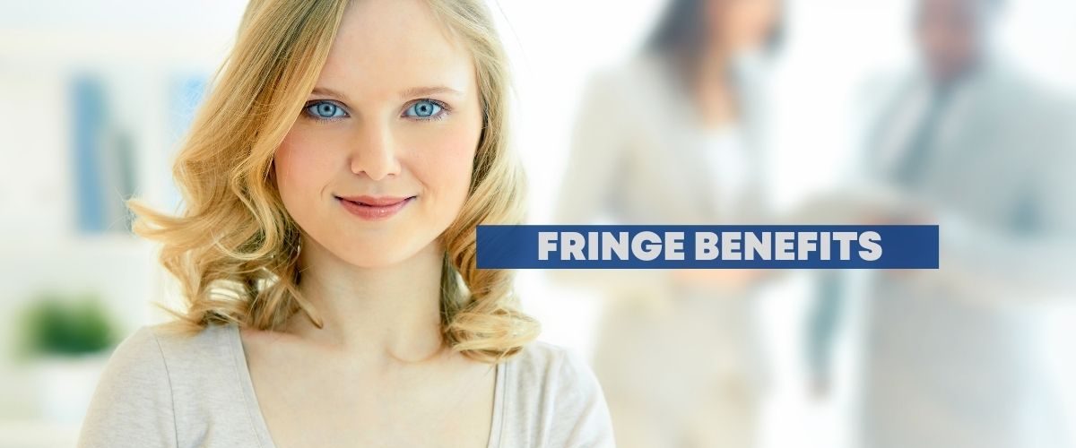 Fringe benefits
